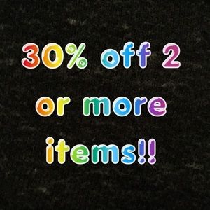 Buy2 or more items and receive 30%off